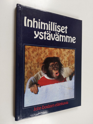 John Doidge : Inhimilliset ystävämme : John Doidgen eläin...