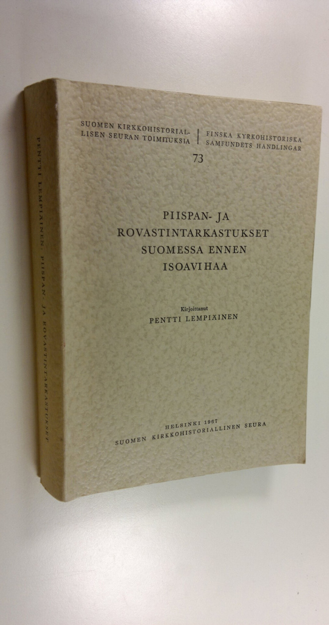 Pentti Lempiäinen : Piispan- ja rovastintarkastukset Suom...