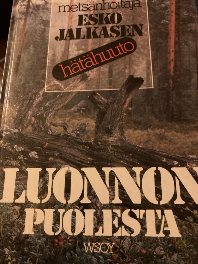 ESKO JALKANEN: HÄTÄHUUTO LUONNON PUOLESTA