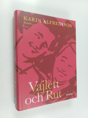 Karin Alfredsson : Vajlett och Rut