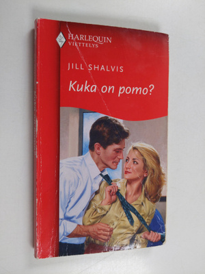 Jill Shalvis : Kuka on pomo?