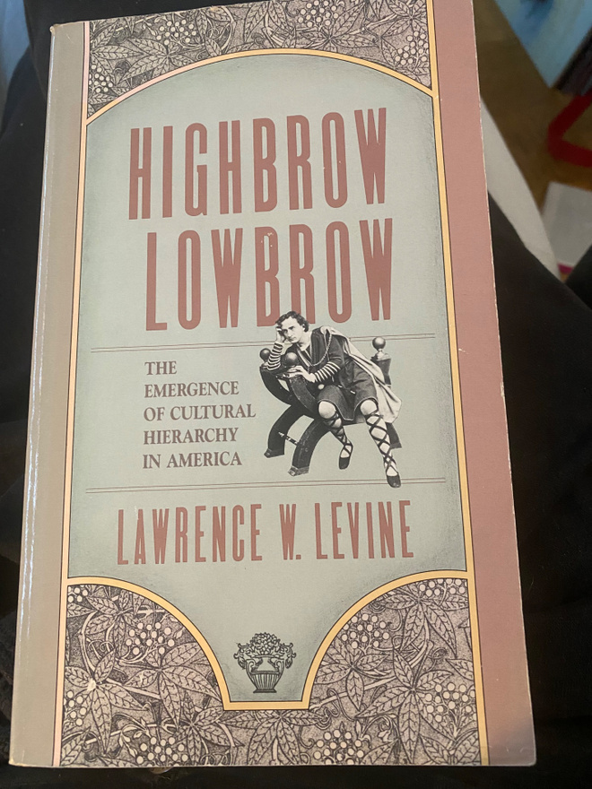 Lawrence W. Levine: Highbrow Lowbrow