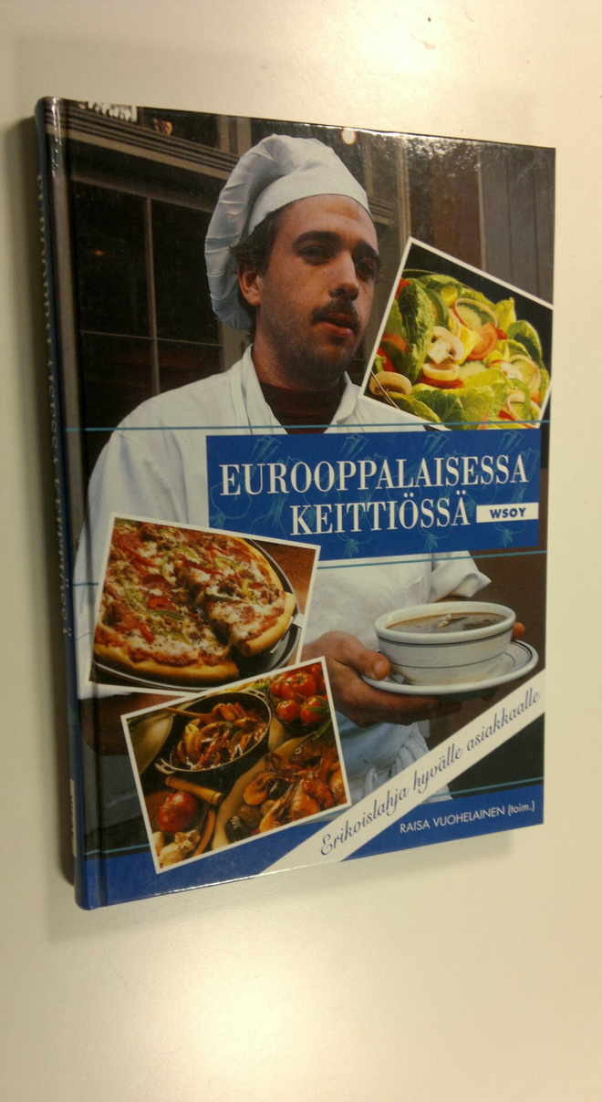 Raisa (toim.) Vuohelainen : Eurooppalaisessa keittiössä