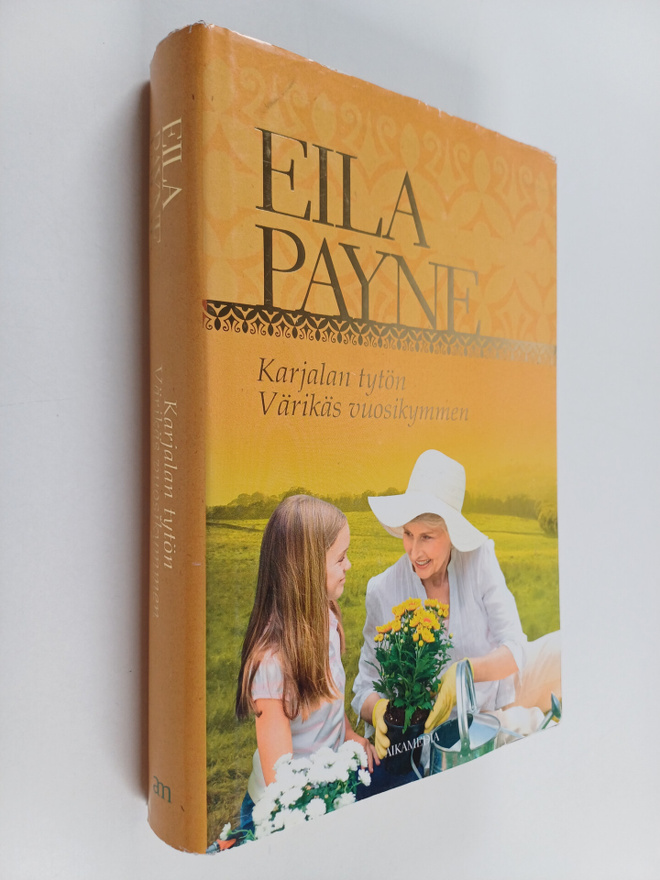 Eila Payne : Karjalan tytön värikäs vuosikymmen