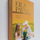 Eila Payne : Karjalan tytön värikäs vuosikymmen - pikkukuva 1