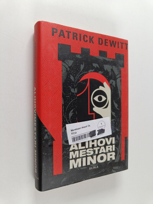 Patrick DeWitt : Alihovimestari Minor