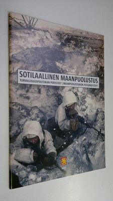 Sotilaallinen maanpuolustus 2002 : turvallisuuspolitiikka...