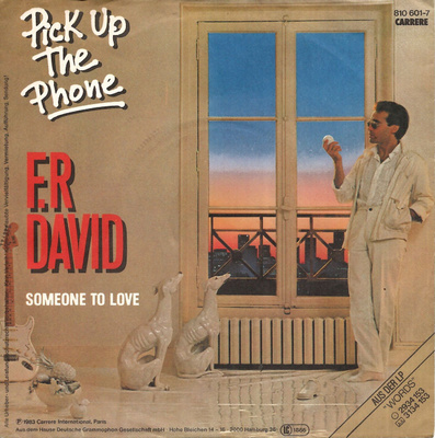 F.R. DAVID: Pick Up The Phone / Someone To Love  7"kk