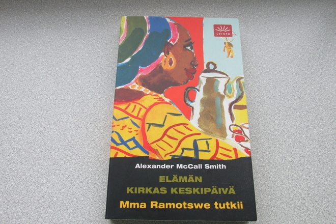 ALEXANDER MCCALL SMITH:  Elämän kirkas keskipäivä