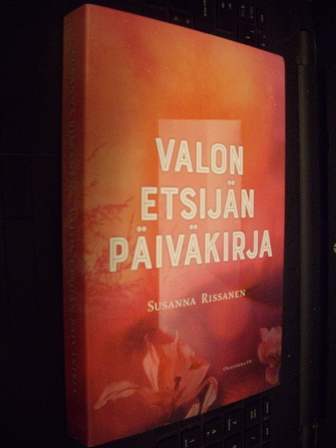 Rissanen : Valon etsijän päiväkirja ( 1 p. 2017 ) Sis.pk:t