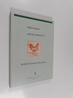 Mikko Ripatti : Arvid Järnefelt kasvatusajattelijana (sig...