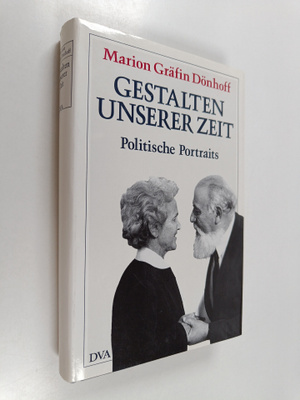 Marion Gräfin Dönhoff : Gestalten unserer Zeit : Politisc...