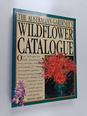 Denise Greig : The Australian Gardener's Wildflower Catal...