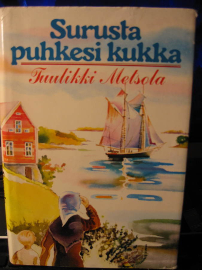 Surusta puhkesi kukka - Tuulikki Metsola