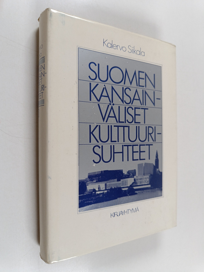 Kalervo Siikala : Suomen kansainväliset kulttuurisuhteet