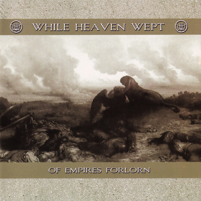 While Heaven Wept - Of Empires Forlorn CD