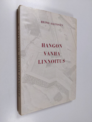 Reino Aaltonen : Hangon vanha linnoitus