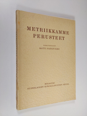 Matti Sadeniemi : Metriikkamme perusteet (tekijän omiste)