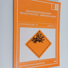 Räjähdystarvikkeet, räjäytystyöt, ampuma-aseet - pikkukuva 1
