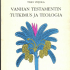 Veijola: Vanhan testamentin tutkimus ja teologia - pikkukuva 1