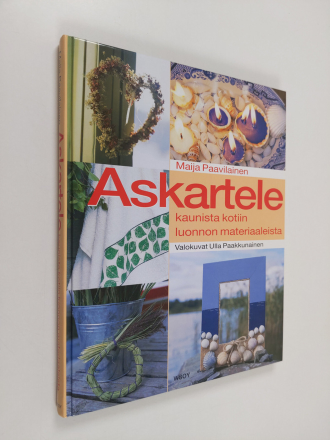 Maija Paavilainen : Askartele kaunista kotiin luonnon mat...