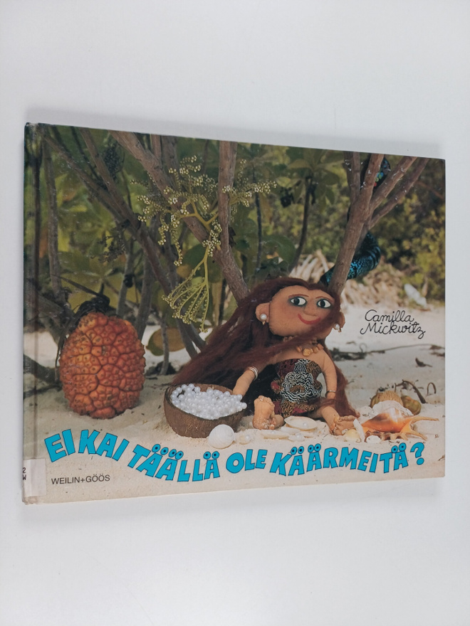 Camilla Mickwitz : Ei kai täällä ole käärmeitä