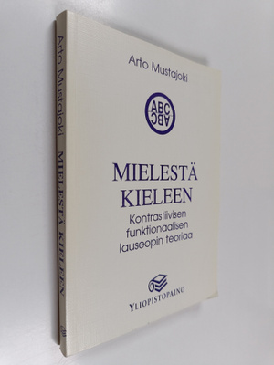 Arto Mustajoki : Mielestä kieleen : kontrastiivisen funkt...