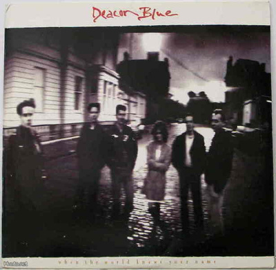 DEACON BLUE :: WHEN THE WORLD KNOWS YOUR NAME :: VINYYLI LP