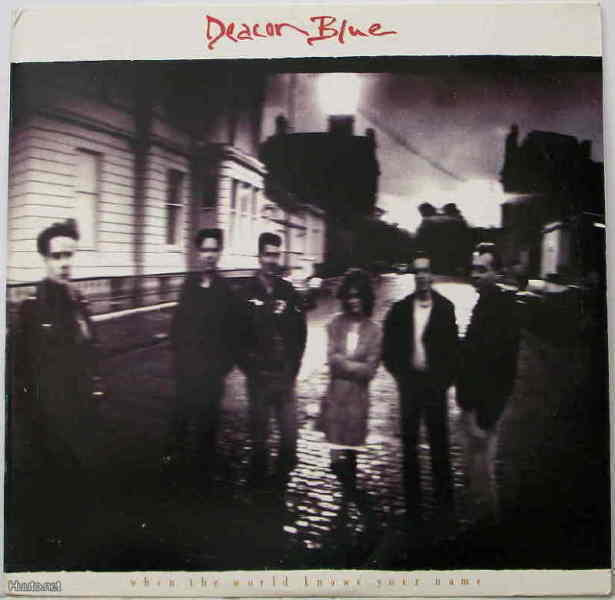 DEACON BLUE :: WHEN THE WORLD KNOWS YOUR NAME :: VINYYLI LP