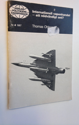 Thomas Ohlson : Internationell vapenhandel - ett nödvändi...