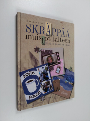 Marlene Öinäs : Skräppää muistot talteen : uudet hauskat ...