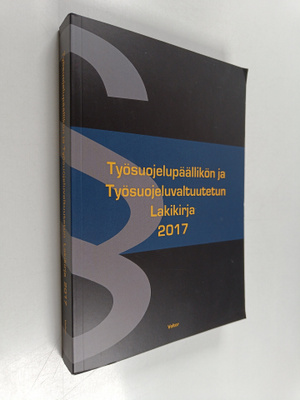 Työsuojelupäällikön ja työsuojeluvaltuutetun lakikirja 2017