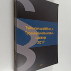 Työsuojelupäällikön ja työsuojeluvaltuutetun lakikirja 2017 - pikkukuva 1