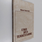 Maunu Sinnemäki : Usko jota tunnustamme - pikkukuva 1