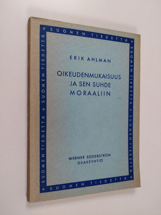 Erik Ahlman : Oikeudenmukaisuus ja sen suhde moraaliin
