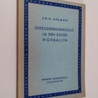 Erik Ahlman : Oikeudenmukaisuus ja sen suhde moraaliin - pikkukuva 1