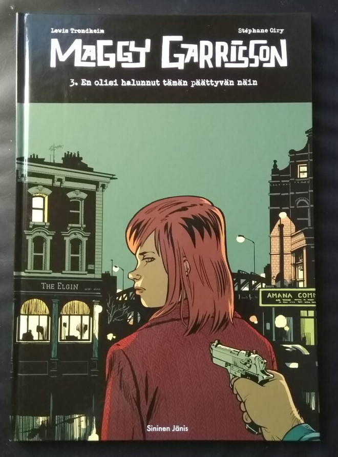 Maggy Garrisson 3: En olisi halunnut tämän päättyvän näin .