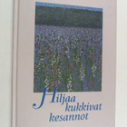 Anneli Mäntymaa : Hiljaa kukkivat kesannot - pikkukuva 1