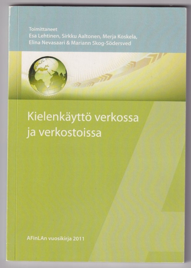 Esa Lehtinen (toim.): Kielenkäyttö verkossa ja verkostoissa