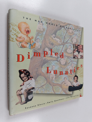 Suzanne Slesin ym. : Dimpled Lunatics : The Mad World of ...