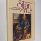 Panu Rajala : Siljan synty : F. E. Sillanpää vuosina 1923... - pikkukuva 1