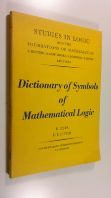 R. Ym. Feys : Dictionary of Symbols of Mathematical Logic