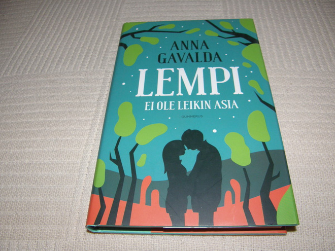 Anna Gavalda Lempi ei ole leikin asia  -sid