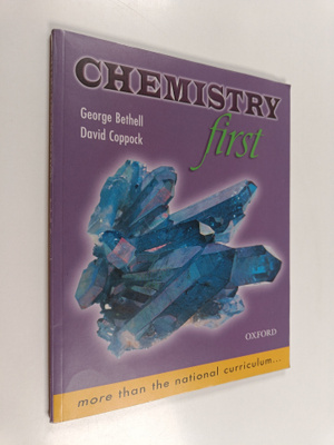 George Bethell ym. : Chemistry First