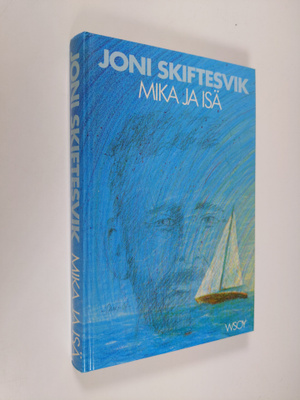 Joni Skiftesvik : Mika ja isä