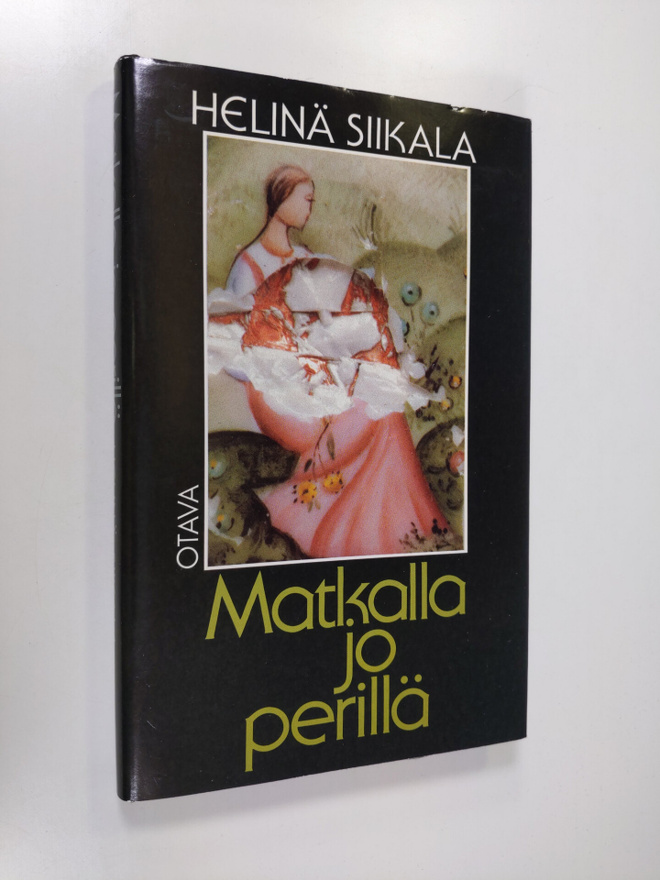 Helinä Siikala : Matkalla jo perillä