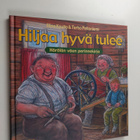 Elina Kautto ym. : Hiljaa hyvä tulee : Hörölän väen perin... - pikkukuva 1