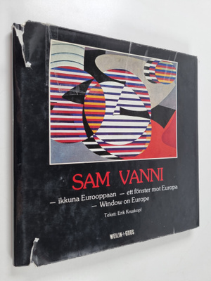 Erik Kruskopf : Sam Vanni : Ikkuna Eurooppaan = Ett fönst...