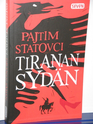 Pajtim Statovci : TIRANAN SYDÄN