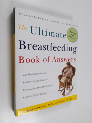 Jack Newman ym. : The Ultimate Breastfeeding Book of Answ...